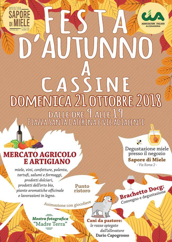 Festa d'Autunno a Cassine, organizzata dalla Cia di Alessandria in occasione della festa di S. Urbano, su impulso dell'imprenditore Franco Giglio, produttore di miele, in collaborazione al Comune di Cassine e al Consorzio di Tutela del Brachetto d'Acqui docg.